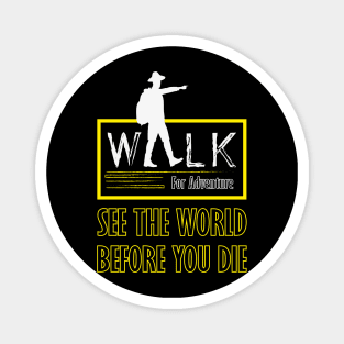 Walk for adventure Magnet